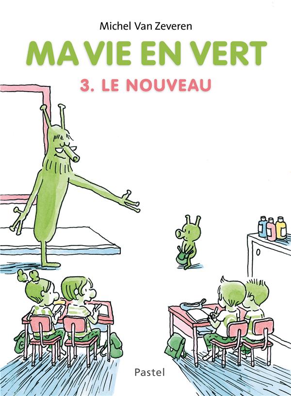 Ma vie en vert Tome 3 : Le nouveau