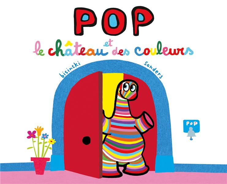 Pop : Pop et le château des couleurs
