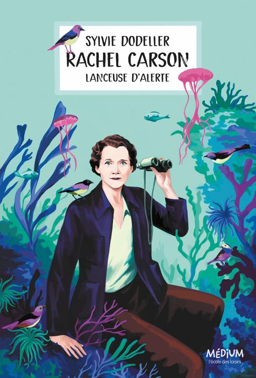 Rachel Carson. Lanceuse d'alerte