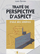 Traité de perspective d'aspect. Tracé des ombres