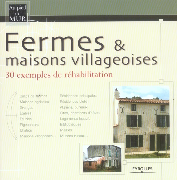Fermes & maisons villageoises. 30 Exemples de réhabilitation