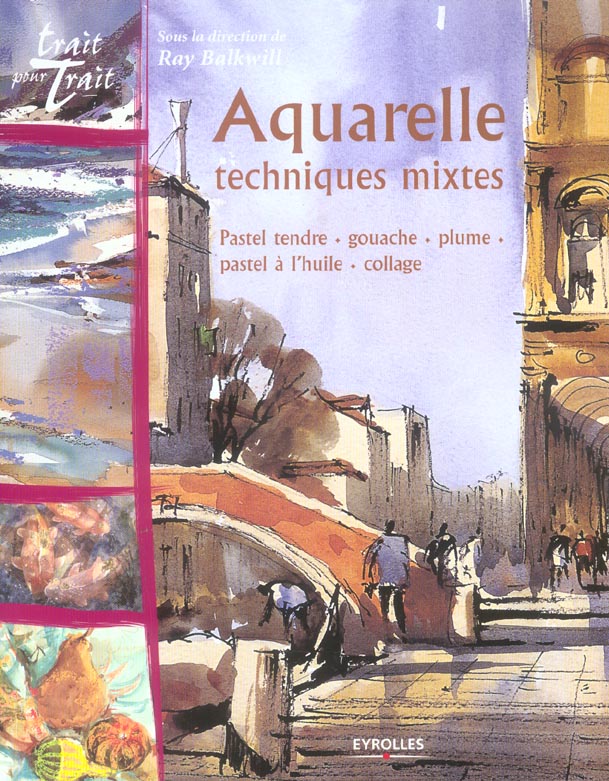 Aquerelle. Techniques mixtes