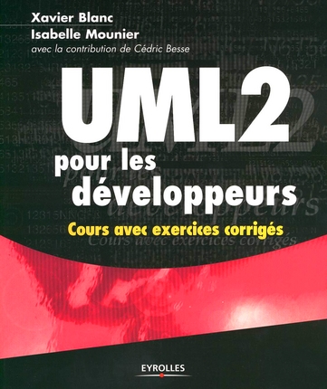 UML 2 pour les développeurs. Cours avec exercices corrigés