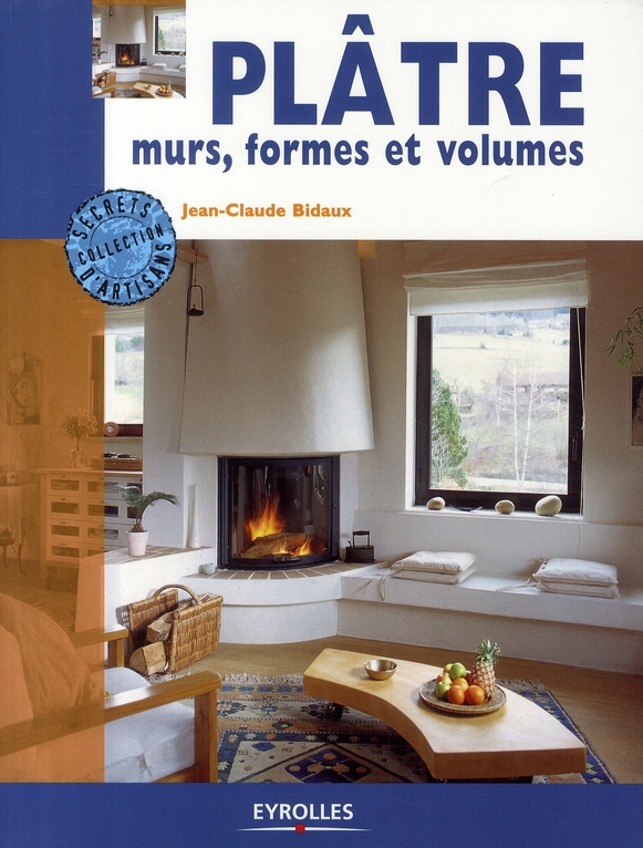 Plâtre. Murs, formes et volumes