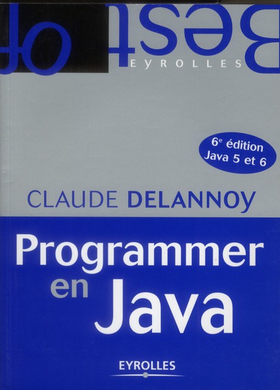 Programmer en Java. 6e édition