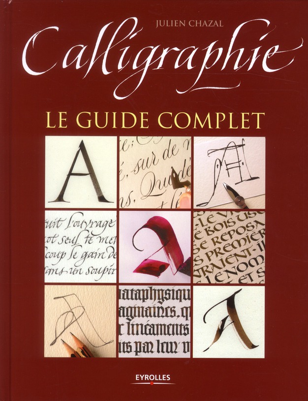 Calligraphie. Le guide complet