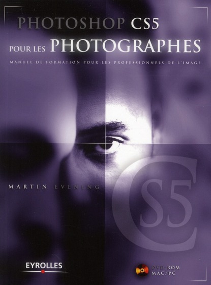 Photoshop CS5 pour les photographes. Avec 1 DVD