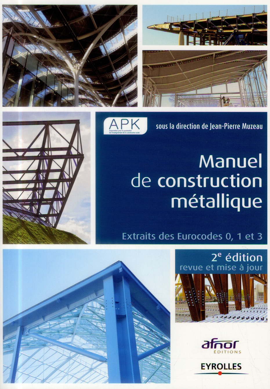 Manuel de construction métallique. Extraits des Eurocodes 0, 1 et 3, 2e édition revue et augmentée