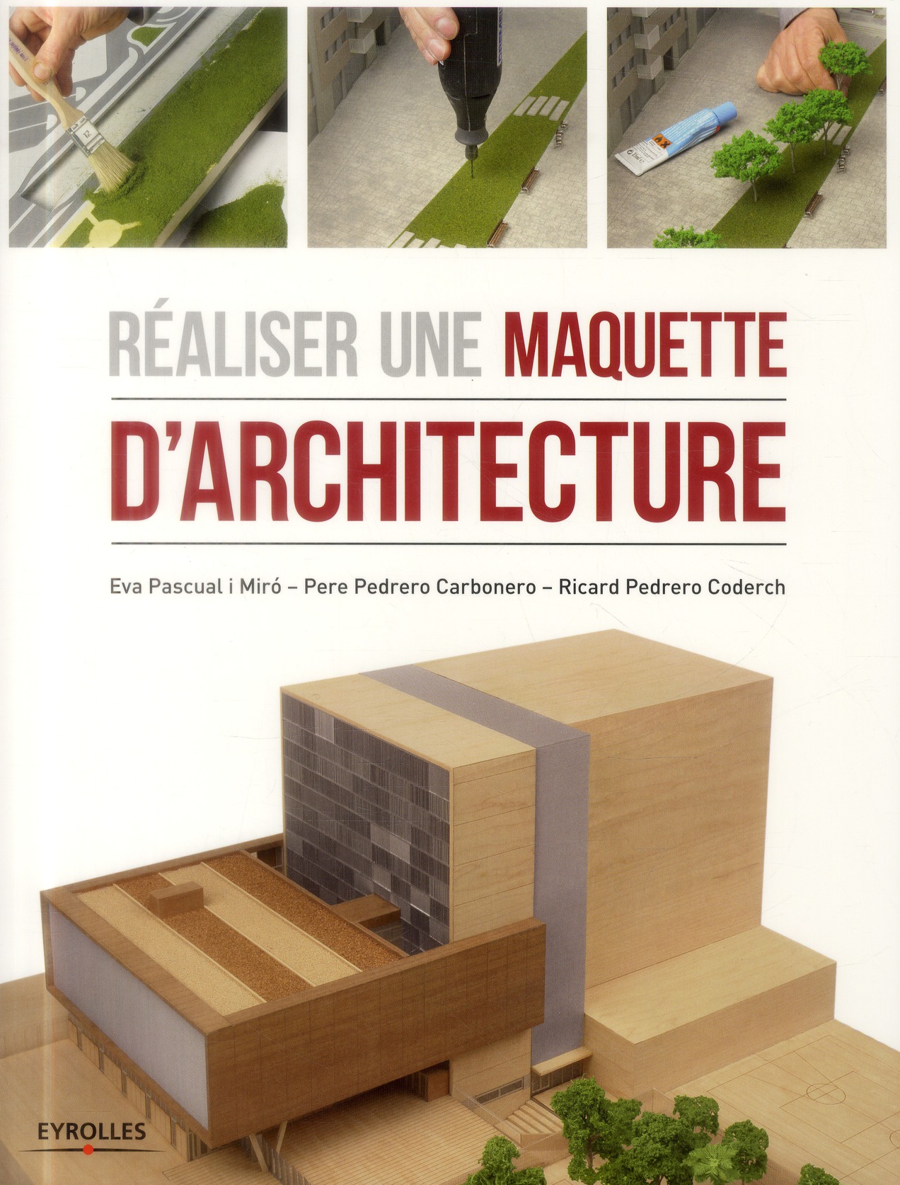 Réaliser une maquette d'architecture. 2e édition