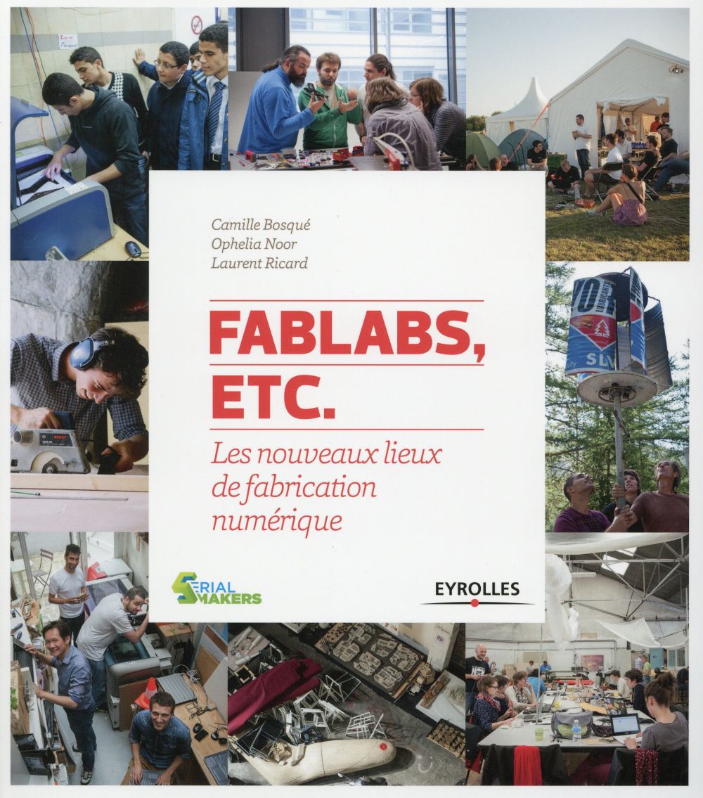 FabLabs, etc. Les nouveaux lieux de fabrication numérique