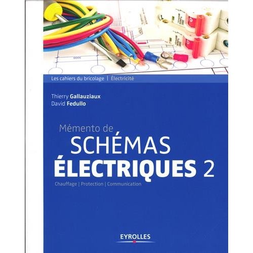 Mémento de schémas électriques. Tome 2, 3e édition