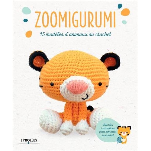 Zoomigurumi. 15 modèles d'animaux au crochet