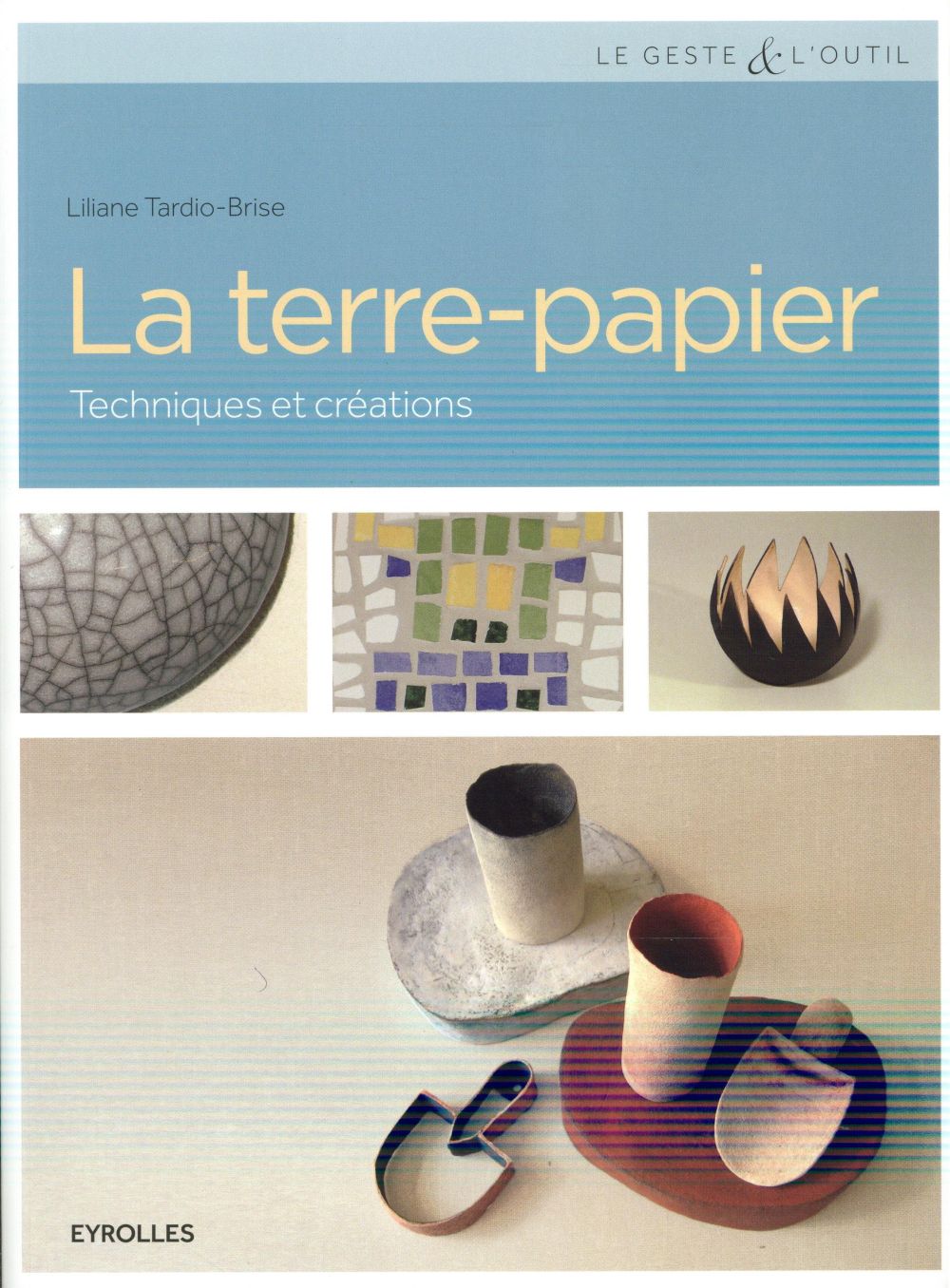 La terre-papier. Techniques et créations
