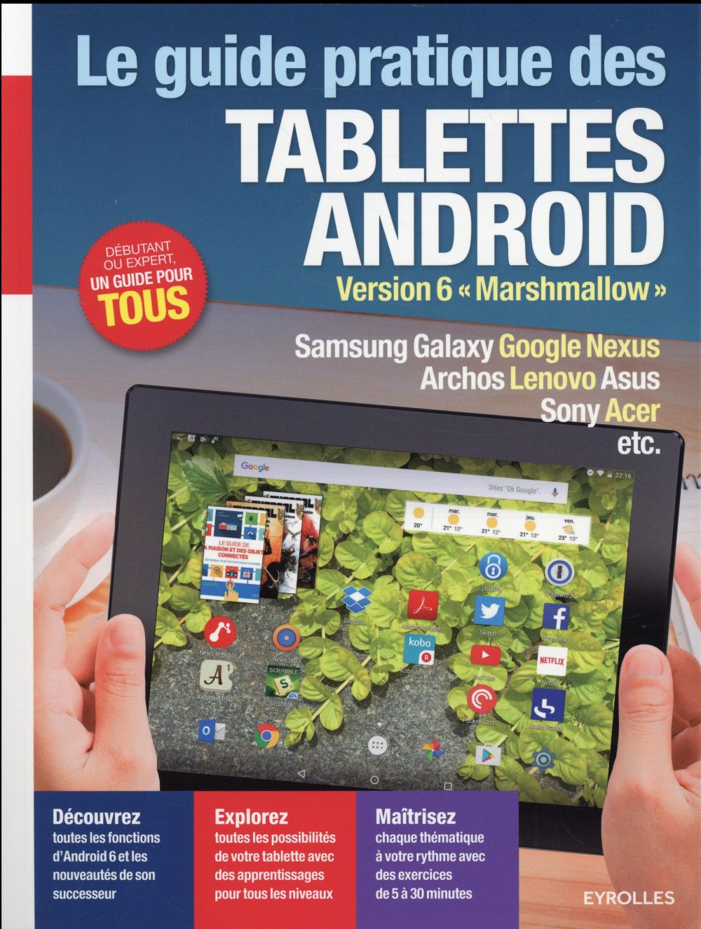 Le guide pratique des tablettes android. Version 6 "Marshmallow", Edition 2017