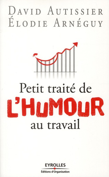 Petit traité de l'humour au travail. Rire en travaillant