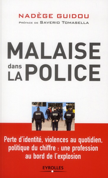 Malaise dans la police. Perte d'identité, violences au quotidien, politique du chiffre : une profess