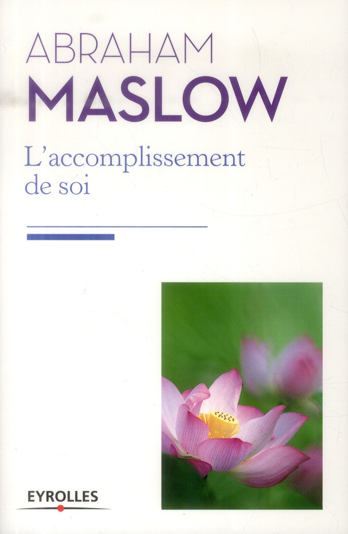 L'accomplissement de soi. De la motivation à la plénitude