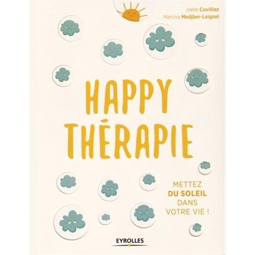 Happy thérapie. Mettez du soleil dans votre vie !
