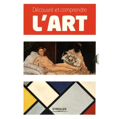 Découvrir et comprendre l'art. Tout l'art en 2 volumes : La peinture ; L'art moderne