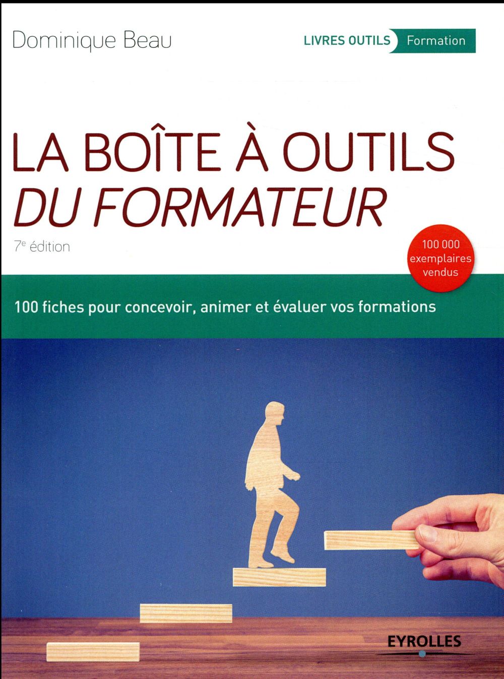 La boîte à outils du formateur. 7e édition