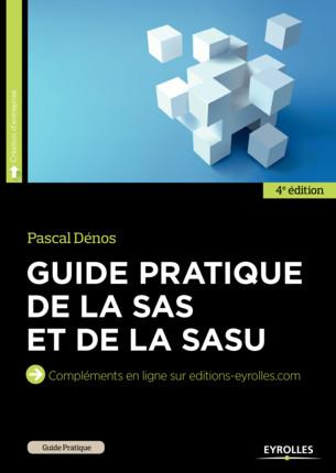 Guide pratique de la SAS et de la SASU. 4e édition