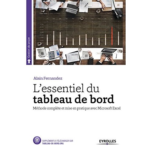 L'essentiel du tableau de bord. Méthode complète et mise en pratique avec Microsoft Excel, 5e éditio
