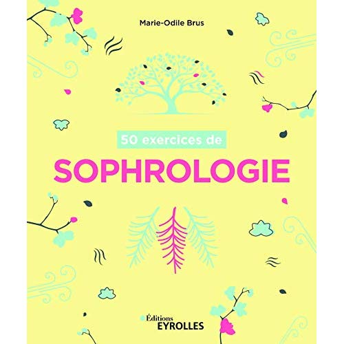 50 exercices de sophrologie