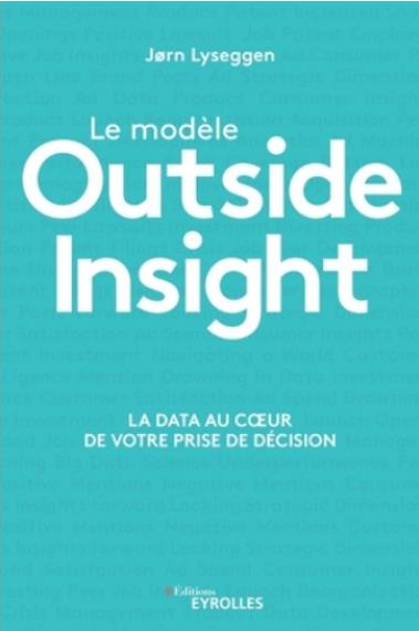 Le modèle Outside Insight. La data au coeur de votre prise de décision