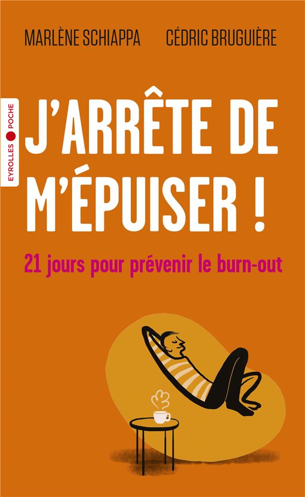 J'arrête de m'épuiser ! 21 jours pour prévenir le burn-out