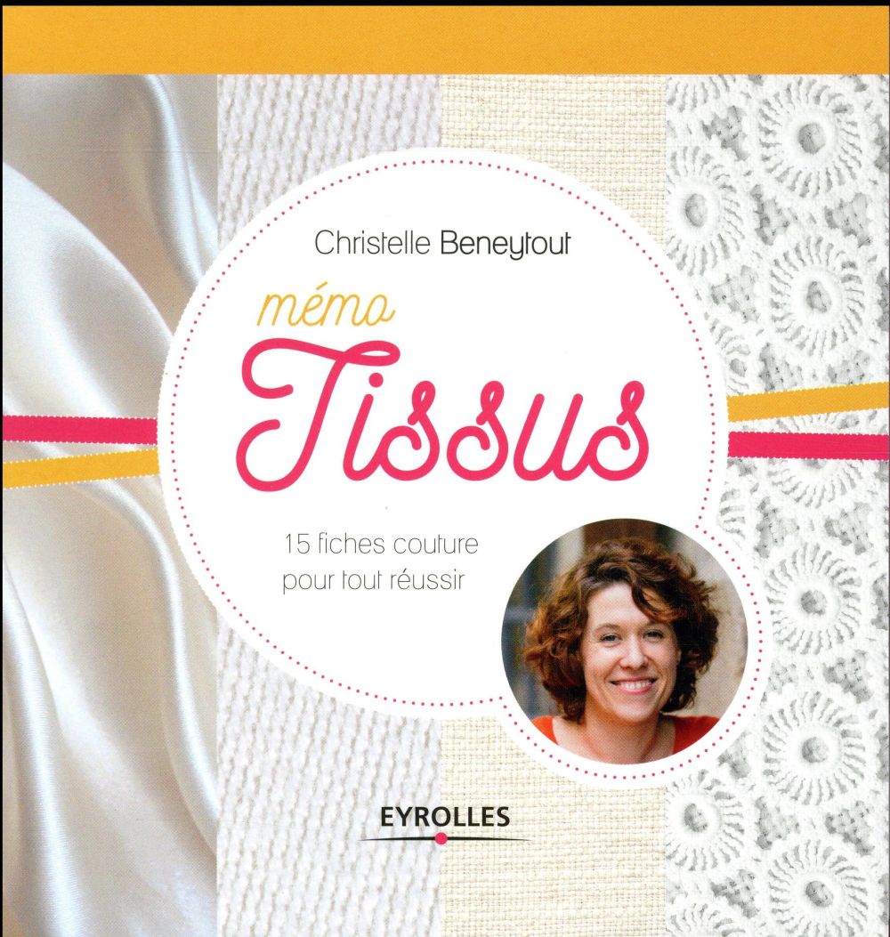 Mémo tissus. 15 fiches couture pour tout réussir