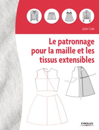 Le patronnage de la maille et des tissus extensibles