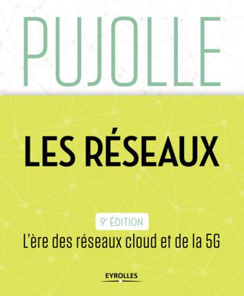Les réseaux. 9e édition