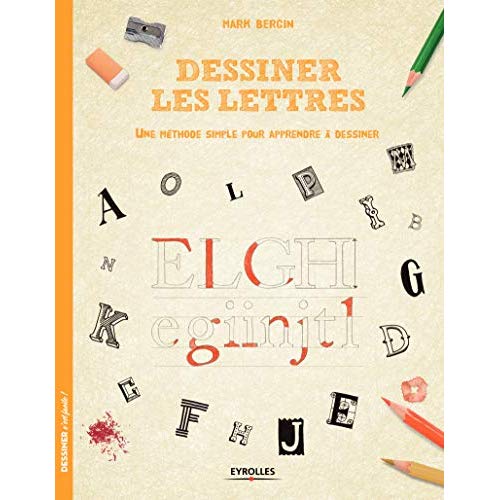 Dessiner les lettres. Une méthode simple pour apprendre à dessiner