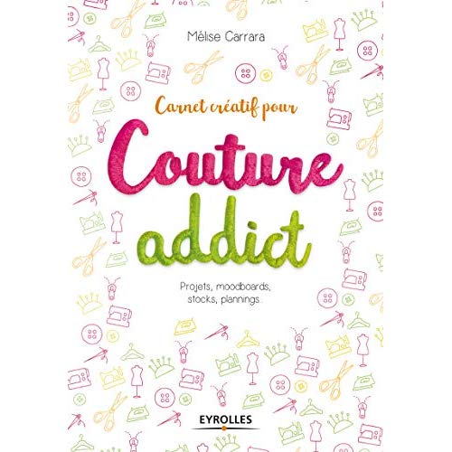 Carnet créatif pour couture addict. Projets, moodboards, stocks, plannings...