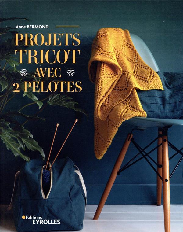 Projets tricot avec 2 pelotes
