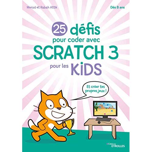 25 défis pour coder avec Scratch 3 pour les kids