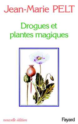 DROGUES ET PLANTES MAGIQUES. Edition 1983