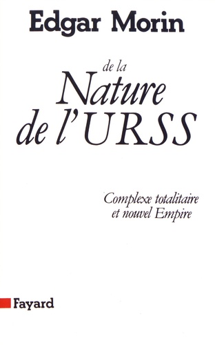 De la nature de l'URSS. Complexe totalitaire et nouvel Empire