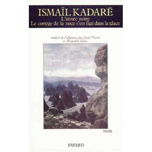 L'Année noire. (suivi de) Le Cortège de la noce s'est figé dans la glace. Récits