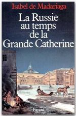La Russie au temps de la Grande Catherine