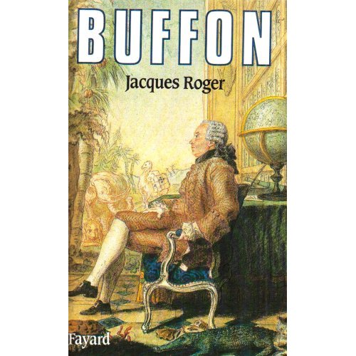 Buffon. Un philosophe au Jardin du Roi