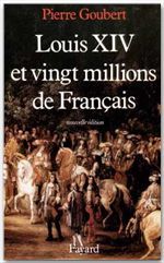 Louis XIV et vingt millions de Français. Edition revue et augmentée