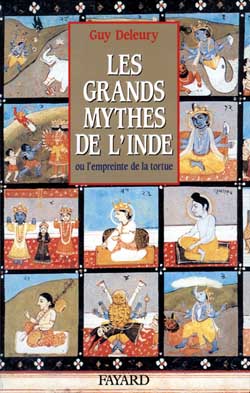 Les grands mythes de l'Inde ou l'empreinte de la tortue