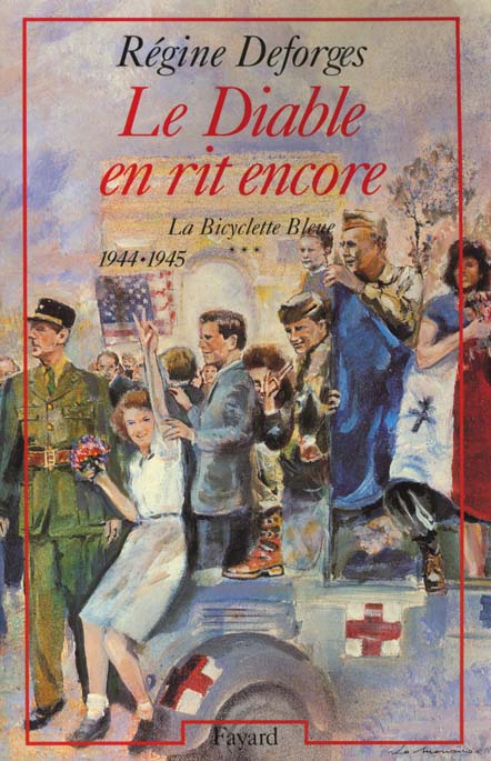 La Bicyclette Bleue Tome 3 : Le Diable en rit encore. 1944-1945