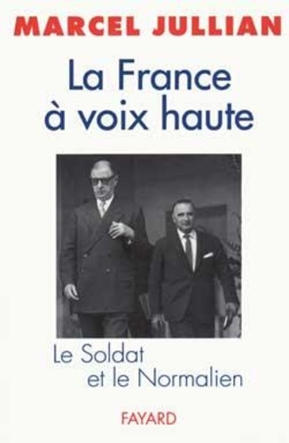 La France à voix haute. Le Soldat et le Normalien