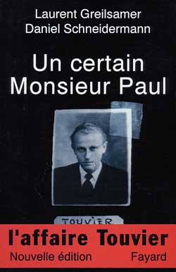 Un certain Monsieur Paul. L'Affaire Touvier