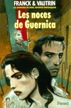 Les Aventures de Boro, reporter photographe Tome 3 : Les noces de Guernica