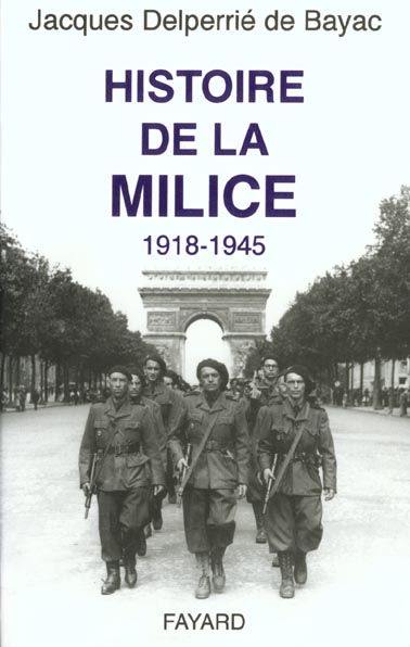 Histoire de la Milice. 1918-1945
