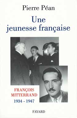 Une jeunesse française. / François Mitterrand, 1934-1947