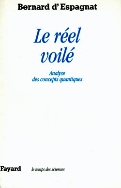 Le réel voilé. Analyse des concepts quantiques
